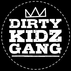 DIRTY KIDZ GANG • HOT HOT