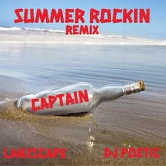 Summer Rockin ~ Catain Morgan ft. Lanzscape and Dj Poetic ~ beat by Lanz Beats vs Dj Poetic