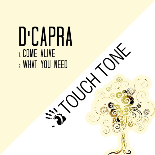 D'Capra - Come Alive (TOUCH019) - Release 22nd February 2014