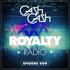 Cash Cash - Royalty Radio 009