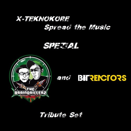 X-Teknokore @ Spread the Music (Braindrillerz & Bit Reactors Tribute)