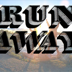 Run Away