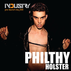 INDUSTRY: The Pre-Launch Mix (Philthy Holster)