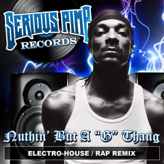 Snoop Dogg & Dr Dre Nuthin' But A G Thang (Electro-House Gangsta Remix)