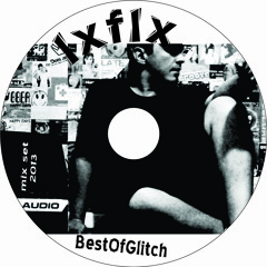 BestOfGlitch mix set