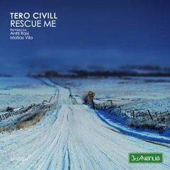 Tero Civill - Rescue Me (Antti Rasi Remix) [3rd Avenue]