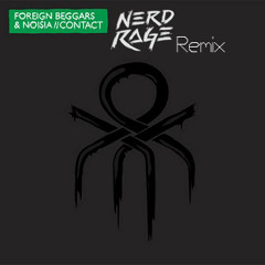Contact (NERD RAGE Remix) [FREE DOWNLOAD]