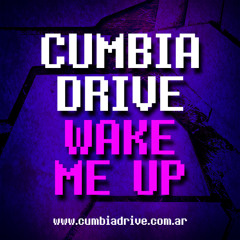 Wake Me Up - Cumbia Drive
