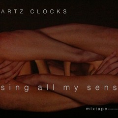 QUARTZ CLOCKS--- LOSING ALL MY SENSES--- MIXTAPE