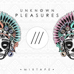 UNKNOWN PLEASURES: Mixtape Vol. 3