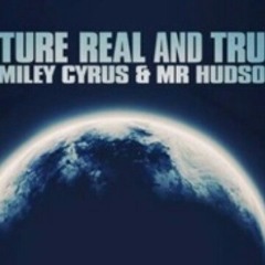 Miley Cyrus  Future And Mr. Hudson Real And True