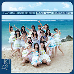 JKT48's 4th single, "Manatsu no Sounds Good! - Musim Panas Sounds Good!".  NOW ON SALE!