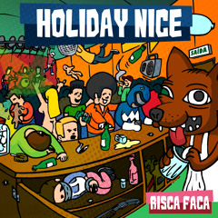 07 - Holiday Nice - Sem Critério