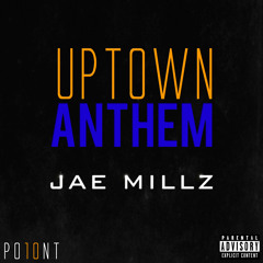 Jae Millz - Uptown Anthem (Freestyle)