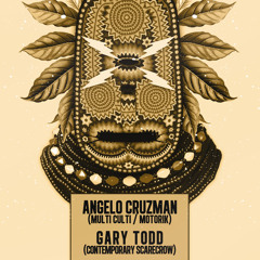 Angelo Cruzman & Garry Todd - A Long Time Since We Technoed