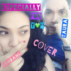 Especially For You - Mymp (Taura Sondang Cover)
