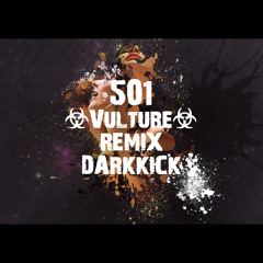 501 - Vulture (DarKKicK Remix)