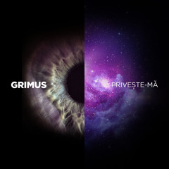 Grimus - Priveste - Ma