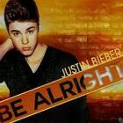 Justin Bieber - Be Alright (I Love U)