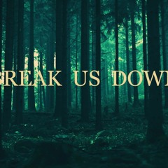 Thounsand Miles - Break us down (unedited) (rawversion) (uncompleted)