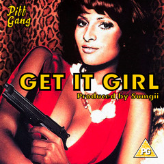 Get It Girl (Produced by Sumgii)