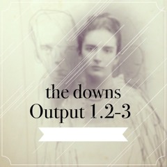 the downs - Output 1-2.3