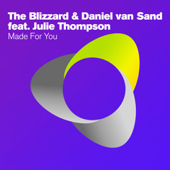 The Blizzard & Daniel van Sand feat. Julie Thompson - Made For You (Radio Edit) [Armada]