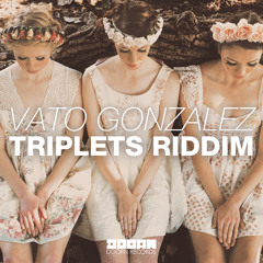 Vato Gonzalez - Triplets Riddim (preview) [OUT NOW]