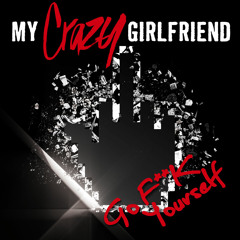 My Crazy Girlfriend - Go F*** Yourself (Danny Verde Remix) - snippet