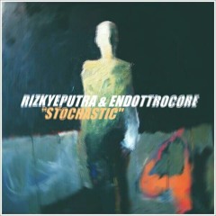 RizkyePutra ft. Endottrocore- Stochastic