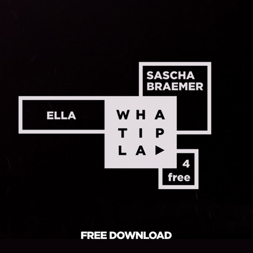 Sascha Braemer - Ella (whatiplay.de) FREE DOWNLOAD