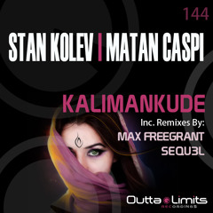 Stan Kolev, Matan Caspi - Kalimankude (Original Mix) Exclusive Preview