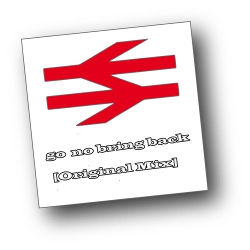 Go No Bring Back (Original Mix) PREVIEW *