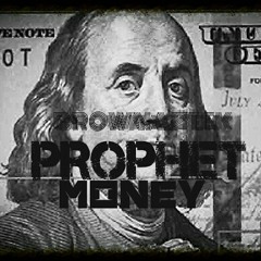 PROPHET MONEY- feat Flaco Ruiz