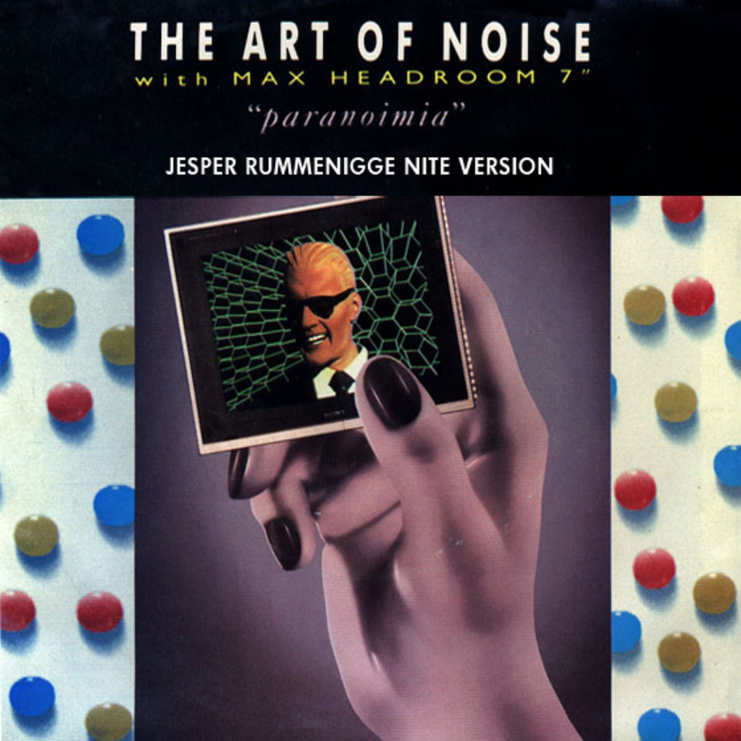 Stream The Art Of Noise - Paranoimia (Jesper Rummenigge Nite