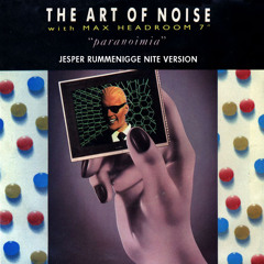The Art Of Noise - Paranoimia (Jesper Rummenigge Nite Version)