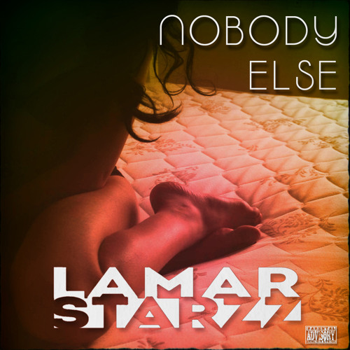 Lamar Starzz - Nobody Else