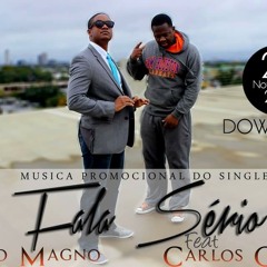 Tiago Magno Fala Serio Feat CarlosCupido [Prod. CarlosCupido]