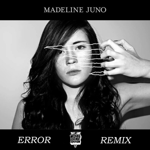 Madeline Juno - Error (Noize Generation Remix)