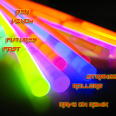 Ben Venom - Futures Past - Strange Rollers Rave On Remix