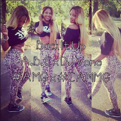 Back It Up - @ABE201 x @deejayvone