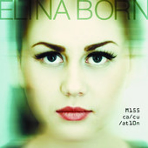 Elina Born - Miss Calculation (Official version)