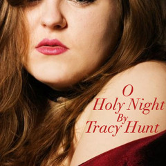 Tracy Hunt - O Holy Night (Cover)