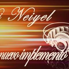 CUANDO TU ESTES SOLA - DJ NEIYEL FT CRIS EL NUEVO IMPLEMENTO (L Y F )