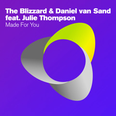 The Blizzard & Daniel van Sand feat. Julie Thompson - Made For You (Gal Abutbul Remix)
