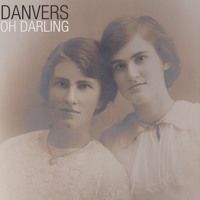 DANVERS - Oh Darling
