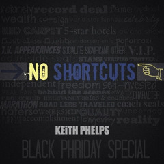 KEiTH PHELPS - No Shortcuts (Prod. by Double A x KEiTH PHELPS)