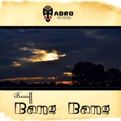 Bessiff - Bang Bang