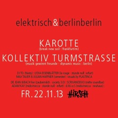 Karotte - Elektrisch @ Hirsch, Nürnberg 22.11.2013