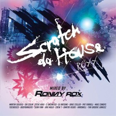 SCRATCH DA HOUSE ROXX (MiXED BY RONNY ROX) MINIMIX